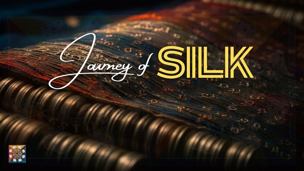 Journey of Silk
