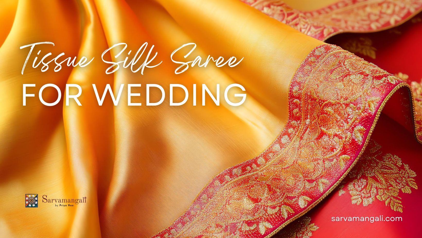 Tissue Silk Saree for Wedding: The Perfect Choice for Your Dream Day